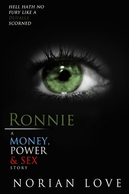 Ronnie: A Money, Power & Sex Story by Love, Norian