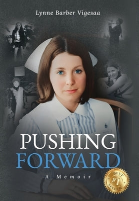 Pushing Forward: A Memoir by Barber Vigesaa, Lynne