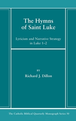 The Hymns of Saint Luke by Dillon, Richard J.