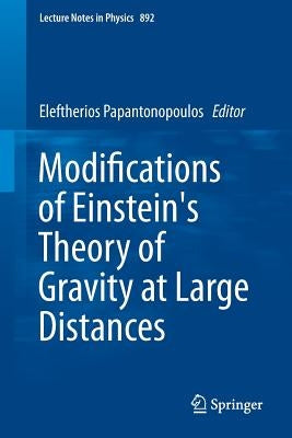 Modifications of Einstein's Theory of Gravity at Large Distances by Papantonopoulos, Eleftherios