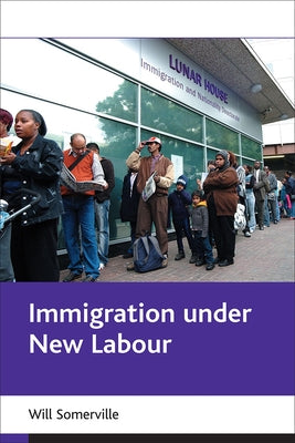 Immigration Under New Labour by Somerville, Will