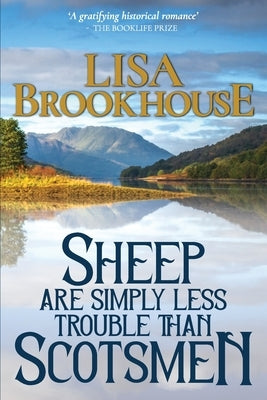 Sheep Are Simply Less Trouble Than Scotsmen by Brookhouse, Lisa