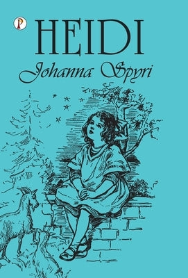 Heidi by Johanna Spyri