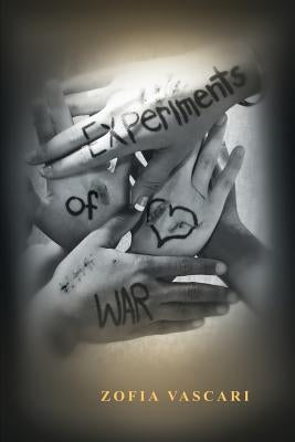 Experiments of War by Vascari, Zofia