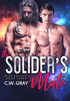 The Soldier's Mate by Gray, C. W.
