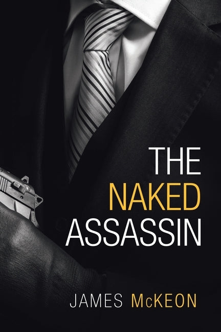 The Naked Assassin by McKeon, James