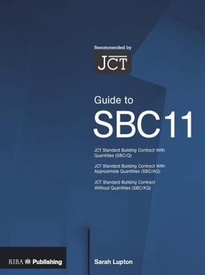 Guide to the Jct Standard Building Contract by Lupton, Sarah