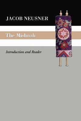 The Mishnah by Neusner, Jacob