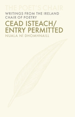 Cead Isteach / Entry Permitted: Volume 4 by Ní Dhomhnaill, Nuala