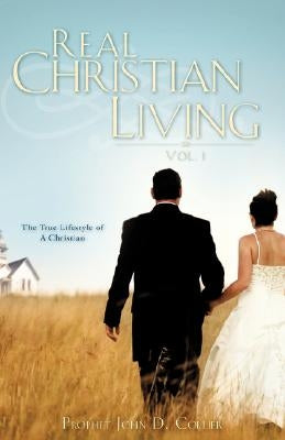 Real Christian Living Vol. 1 by Collier, John D.