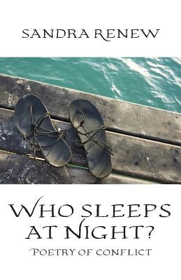 Who Sleeps at Night?: Poetry of conflict by Renew, Sandra