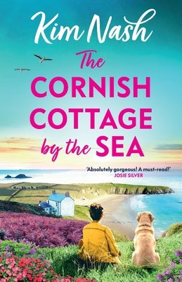 The Cornish Cottage by the Sea by Nash, Kim