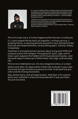 Hold Fast: A Man's Journey Through Grief, Fatherhood, and the Quiet War of PTSD by Lyons, P. J.