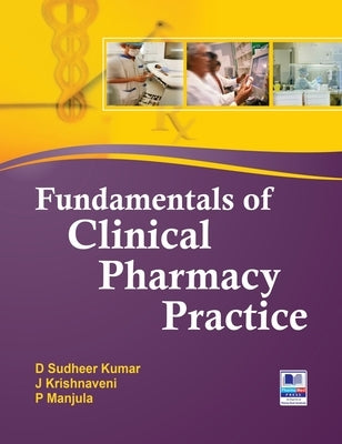 Fundamentals of Clinical Pharmacy Practice by Kumar, Sudheer D.
