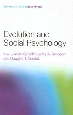 Evolution and Social Psychology by Schaller, Mark