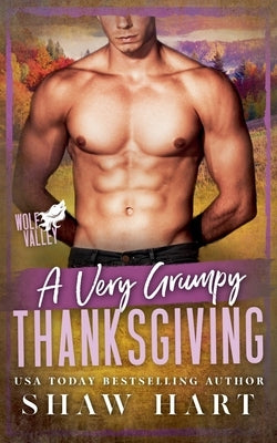 A Very Grumpy Thanksgiving by Hart, Shaw
