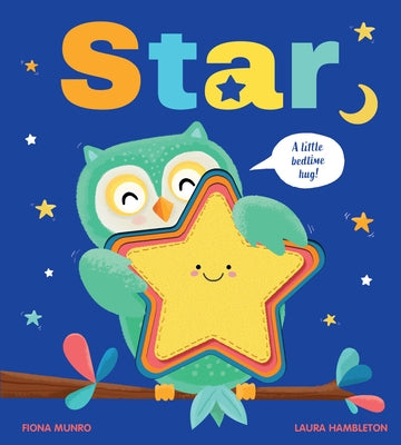 Star: A Little Bedtime Hug! by Munro, Fiona