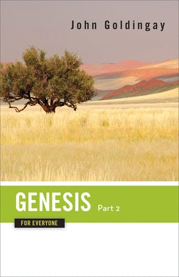 Genesis for Everyone, Part 2: Chapters 17-50 by Goldingay, John