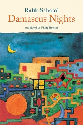 Damascus Nights by Schami, Rafik