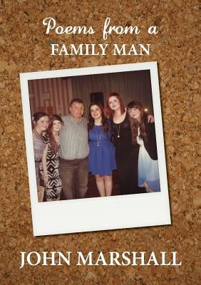 Poems from a Family Man by Marshall, John