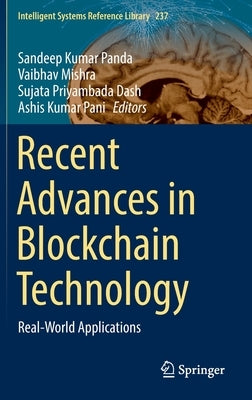 Recent Advances in Blockchain Technology: Real-World Applications by Panda, Sandeep Kumar