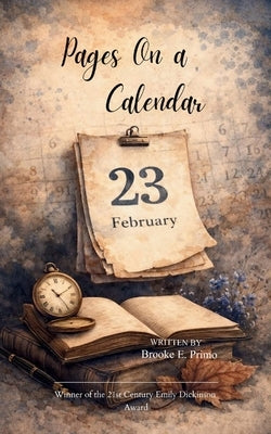 Pages On a Calendar by Primo, Brooke E.