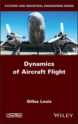 Dynamics of Aircraft Flight by Louis, Gilles