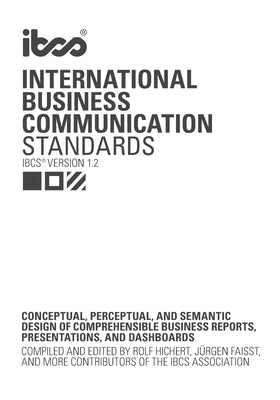 International Business Communication Standards (IBCS Version 1.2): Conceptual, perceptual, and semantic design of comprehensible business reports, pre by Faisst, Jürgen