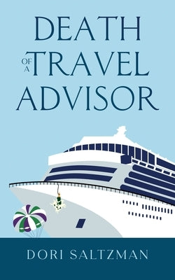 Death of a Travel Advisor by Saltzman, Dori