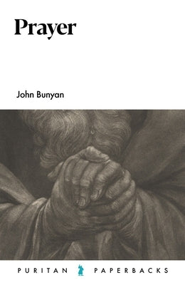 Prayer by Bunyan, John