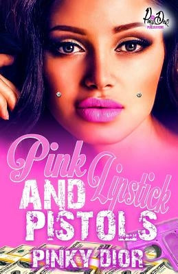Pink Lipstick & Pistols by Dior, Pinky
