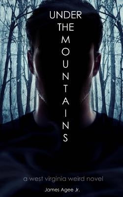 Under The Mountains by Agee Jr, James