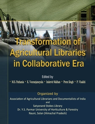 Transformation of Agricultural Libraries In Collaborative Era by Pathania, M. S.