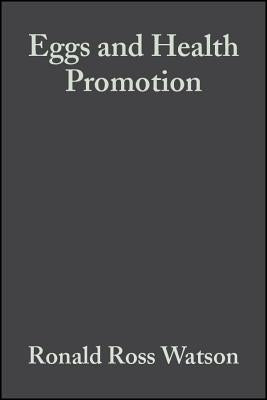 Eggs and Health Promotion by Watson, Ronald Ross