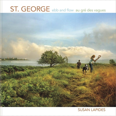 St. George: Ebb and Flow Au Gré Des Vagues by Lapides, Susan