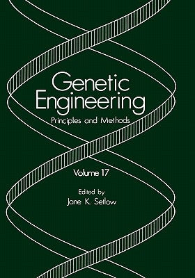 Genetic Engineering: Principles and Methods by Setlow, Jane K.