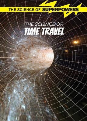 The Science of Time Travel by Robinson, Peg