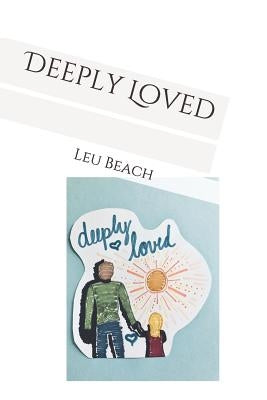 Deeply Loved by Beach, Leu