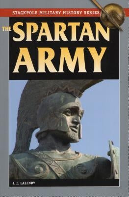 The Spartan Army by Lazenby, J. F.