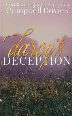 Darcy's Deception: A Pride & Prejudice Variation by Davies, Campbell