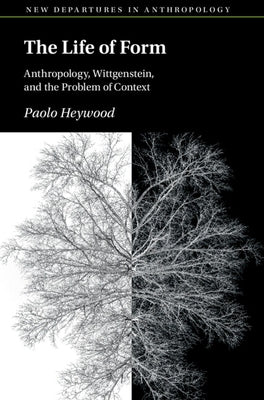 The Life of Form by Heywood, Paolo