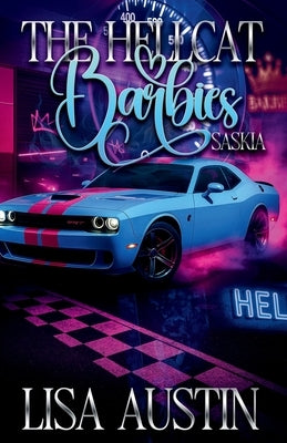 The Hellcat Barbies: Saskia by Austin, Lisa