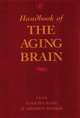 Handbook of the Aging Brain by Wang, Eugenia
