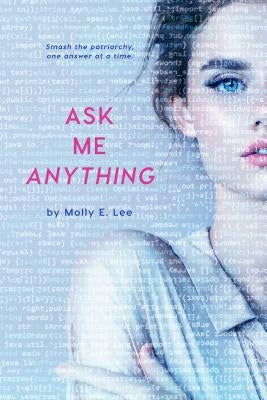 Ask Me Anything by Lee, Molly E.