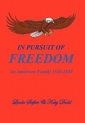 In Pursuit of Freedom by Seifert, Linda
