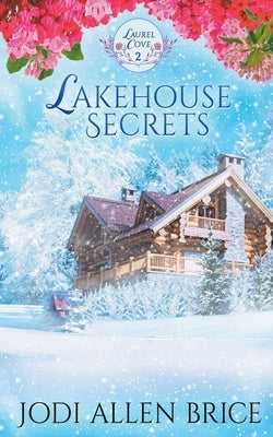 Lakehouse Secrets by Vaughn, Jodi