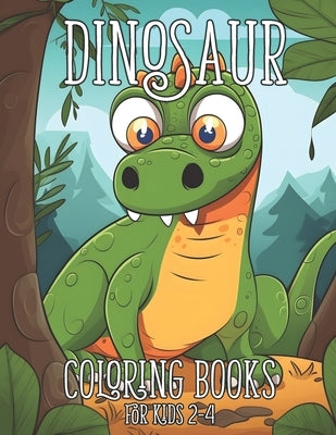 Dinosaur Coloring Books for Kids 2-4: Fantastic Dinosaur Activity Books for kids 3-5 by Marshall, Nick