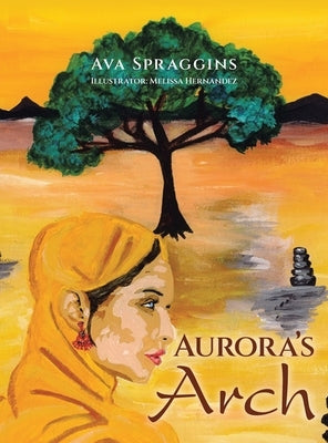 Aurora's Arch by Spraggins, Ava