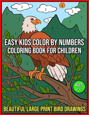Easy Kids Color By Numbers Coloring Book For Children Ages 8-12: Relaxation and Stress Relief (Color by Number Coloring Book for Kids) by Publishing, Quantum Quill