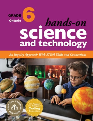 Hands-On Science and Technology for Ontario, Grade 6: An Inquiry Approach with Stem Skills and Connections by Lawson, Jennifer E.